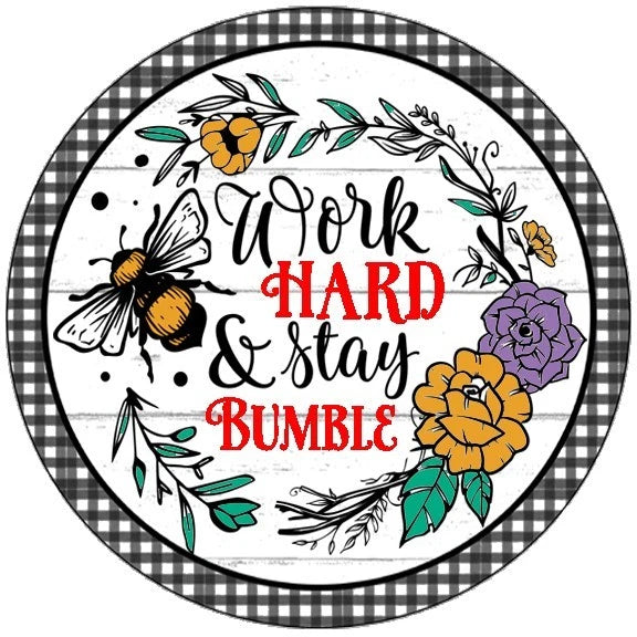 Work Hard Stay Humble Bee Wreath Sign
