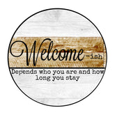 Welcome‑ish Funny Rustic Wreath Sign